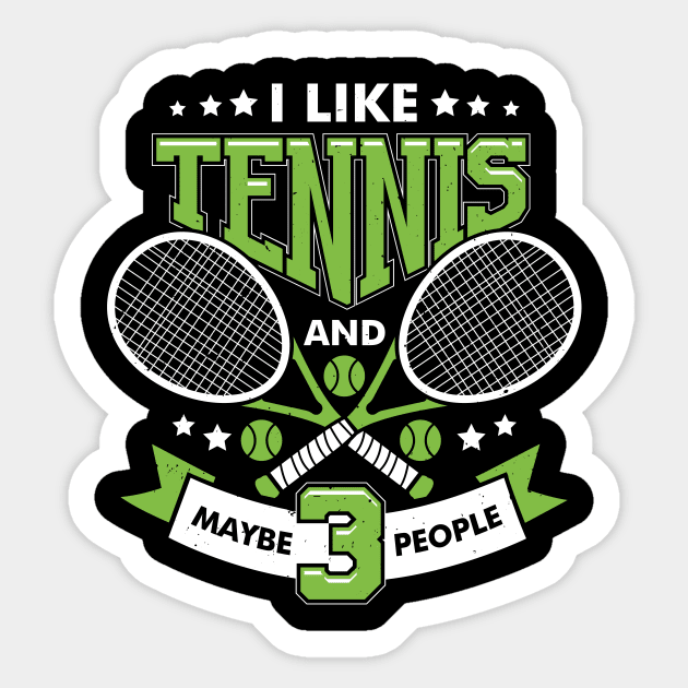 I Like Tennis And Maybe 3 People Sticker by Dolde08